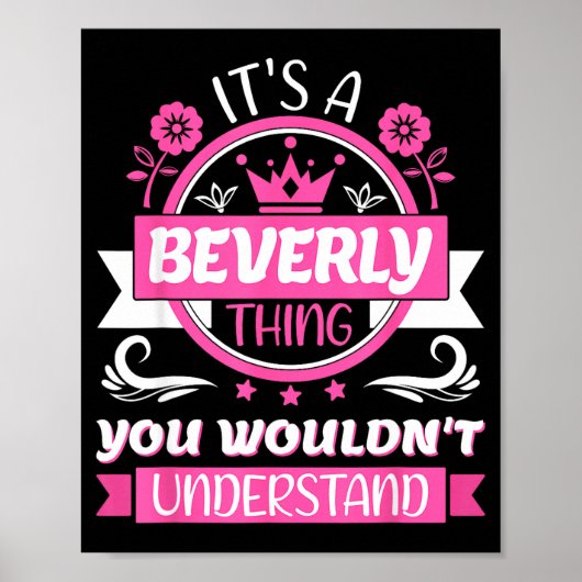 Beverly Name _ It's A Beverly Thing _ Beverly Poster (Voorkant)