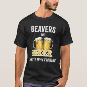 Bevers en bier, daarom ben ik hier naar Shirt