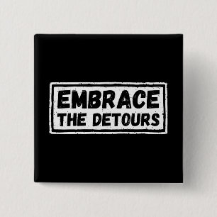 Bevestig het Inspirerend citaat van Detours Vierkante Button 5,1 Cm