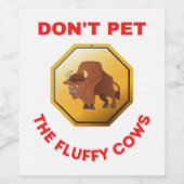 Bevoed de fluffy koeien niet wijn etiket (Enkel label)