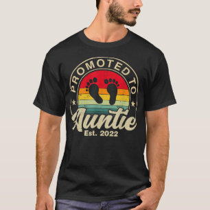 Bevorderd aan Auntie Est 2022 Vrouwen  Eerste Ti T-shirt