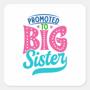 Bevorderd aan grote zuster, nieuw babyzusje onthul vierkante sticker