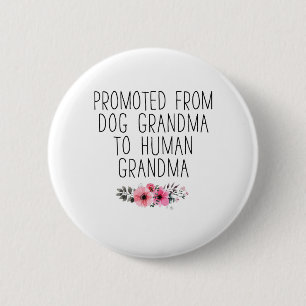 Bevorderd aan oma van Dog Grandma Funny Ronde Button 5,7 Cm