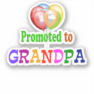 Bevorderd aan opa...viering sticker