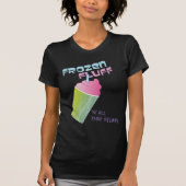 Bevroren pluis 'n' al dat spul! t-shirt (Voorkant)