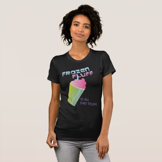 Bevroren pluis 'n' al dat spul! t-shirt (Voorkant volledig)
