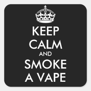 BEWAAR CALM EN ROOKT EEN VAPE - gepersonaliseerde Vierkante Sticker