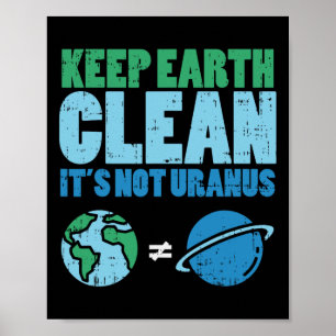 Bewaar de aarde schoon met het niet-Uranus Shirt Poster