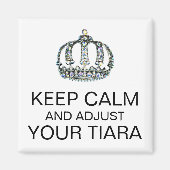 "BEWAAR DE KALK EN PAS UW TIARA AAN" MAGNET MAGNEET (Voorkant)