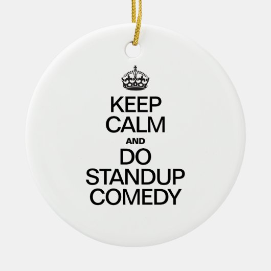 BEWAAR DE KALM EN DOE STANDUP COMEDY KERAMISCH ORNAMENT (Voorkant)