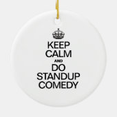 BEWAAR DE KALM EN DOE STANDUP COMEDY KERAMISCH ORNAMENT (Achterkant)