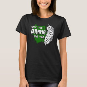 Bewaar het drama voor je Llama Dierenvriend T-shirt
