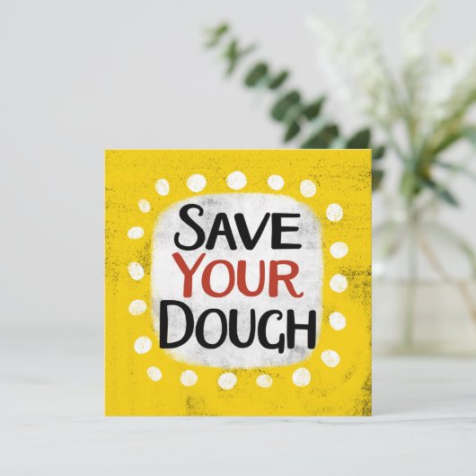 Bewaar uw deeg Wenskaart Kaart (Staand voorkant)