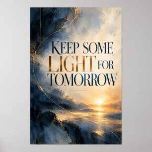 Bewaar wat licht voor morgen Inspirerende typograf Poster