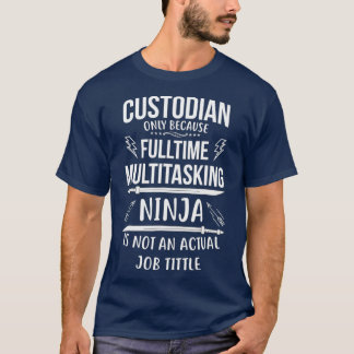 Bewaarder Full Time Multitasking Ninja T-shirt