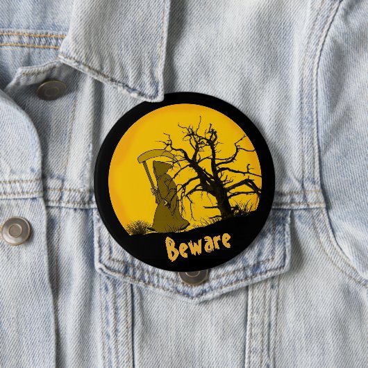 Beware Grim Reaper Ronde Button 4,0 Cm (In situ)