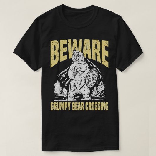 Beware Grumpy Bear Crossing Funny Old Man T-shirt (Design voorkant)