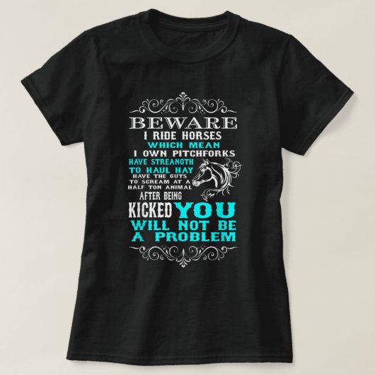 Beware I Ride Horses Funny Horse Lover T-Shirt (Design voorkant)