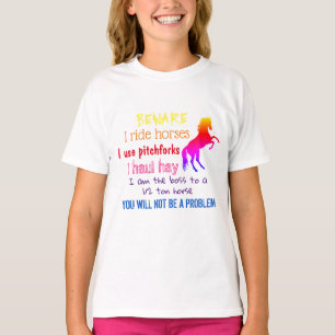 BEWARE - I RIDE HORSES - T-SHIRT