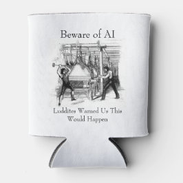 Beware of AI - Luddites Warned Us Blikjeskoeler