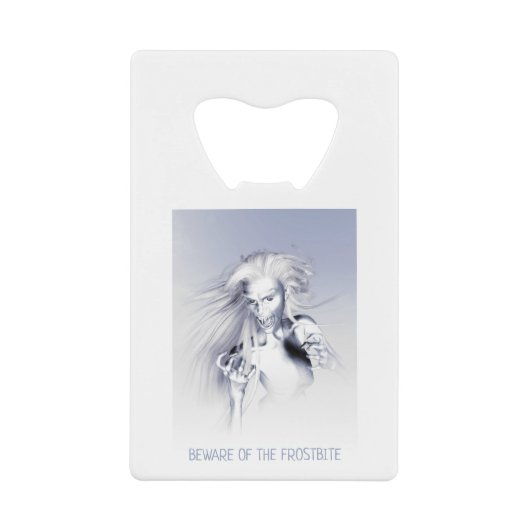 Beware of the Frostbite. Ice vampire Kredietkaart Flessenopener (Voorkant)