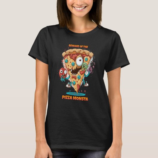 Beware of the Pizza Monster A Fun and Delicious Re T-shirt (Voorkant)
