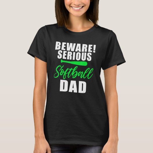Beware serious Softball Dad T-shirt (Voorkant)