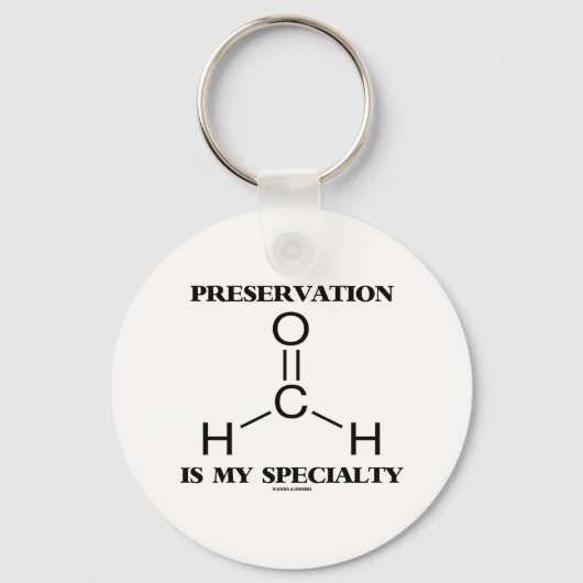 Bewaring is mijn specialiteit formaldehyde Molecul Sleutelhanger (Voorkant)