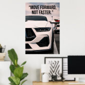 Beweeg Vooruit Niet Sneller Auto Quote Poster (Thuiskantoor)