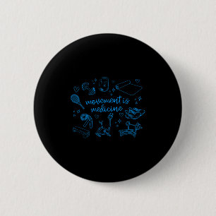 Beweging is medicijn Motivatie gym PT Physical Ronde Button 5,7 Cm