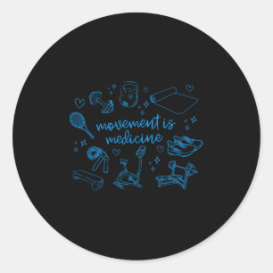 Beweging is medicijn Motivatie gym PT Physical Ronde Sticker
