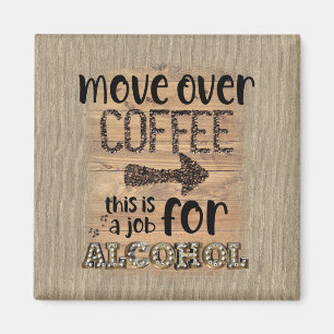 Beweging over koffie Dit is een taak voor alcohol Magneet