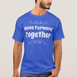 Beweging vooruit samen Tegether Motivation School  T-shirt