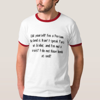Bewerk jezelf! Ik ben een Perzisch. Mijn land is I T-shirt