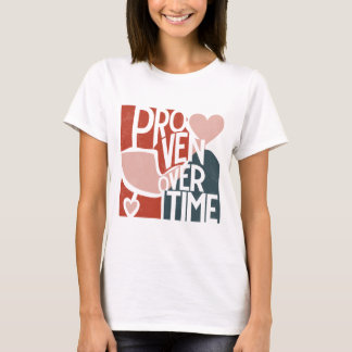 Bewezen in de Tijd – Minimaal Valentijn Citaten T-shirt