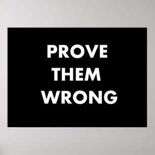 Bewijs dat ze het mis hebben poster