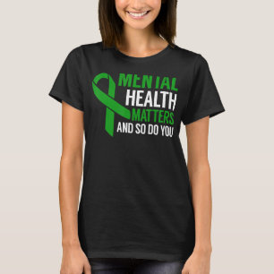 Bewustmaking van de psychische gezondheid is belan t-shirt