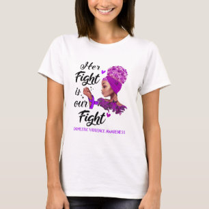 Bewustmaking van huiselijk geweld Haar strijd is o T-shirt