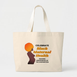 Bewustmaking ZWARTE GEZONDHEID VAN MOEDERS Grote Tote Bag