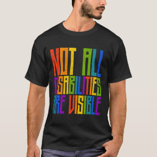 Bewustzijn van gehandicapten Niet alle handicaps z T-shirt