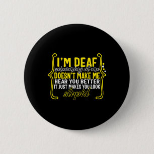 Bewustzijnsmaand Ik ben doof schreeuwen naar me al Ronde Button 5,7 Cm