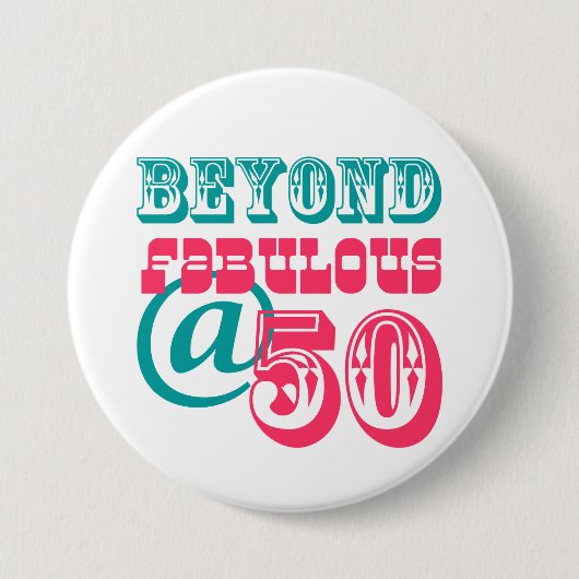 Beyond Fabulous 50th Birthday Button (Voorkant)