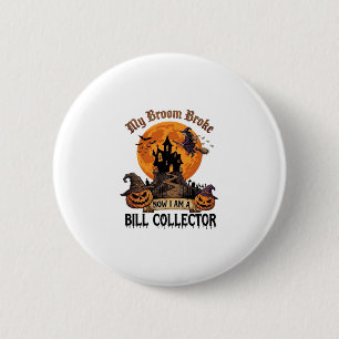 Bezem Braken Bill Collector Halloween Spoken Huis Ronde Button 5,7 Cm