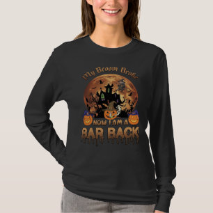 Bezem Gebroken Bar Achterkant Halloween Spokenhuis T-shirt