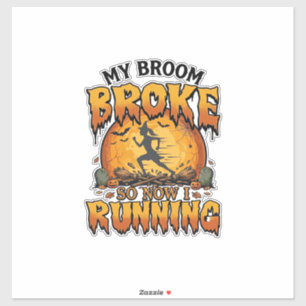 Bezem Gebroken Dus Nu Rennen Halloween Heks Maan_1 Sticker