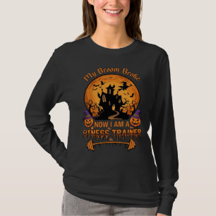 Bezem Gebroken Halloween Fitness Trainer Hekserij  T-shirt