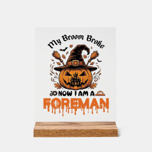 Bezem Gebroken Nu Ben Ik Voorman Halloween Pompoen Acryl Bord