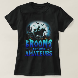 Bezem zijn amateurs Halloween paardrijden T-shirt