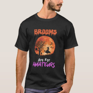Bezems zijn voor amateurs flamingo rijdende heksen t-shirt
