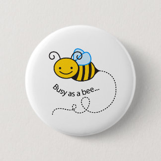 Bezig als bijen ronde button 5,7 cm